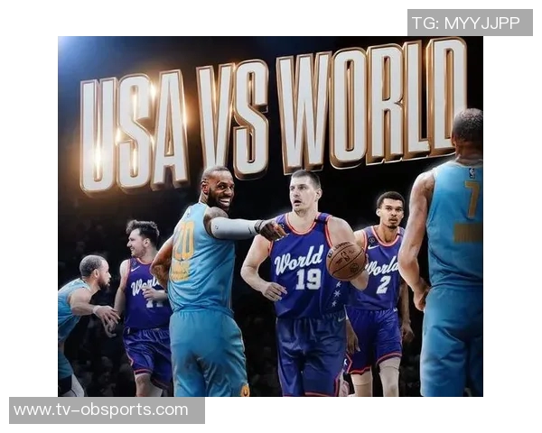 全明星赛或将变更为美国队对抗世界队博格丹幽默回应机会来了 全明星赛或将变更为美国队对抗世界队博格丹幽默回应机会来了